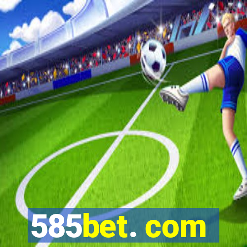 585bet. com